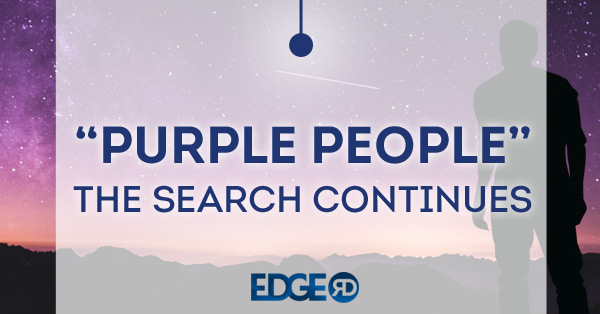 “Purple People”….the search continues!